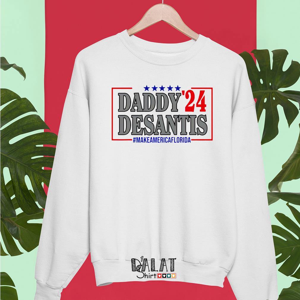 Download Daddy 24 desantis make America Florida shirt - Dalatshirt