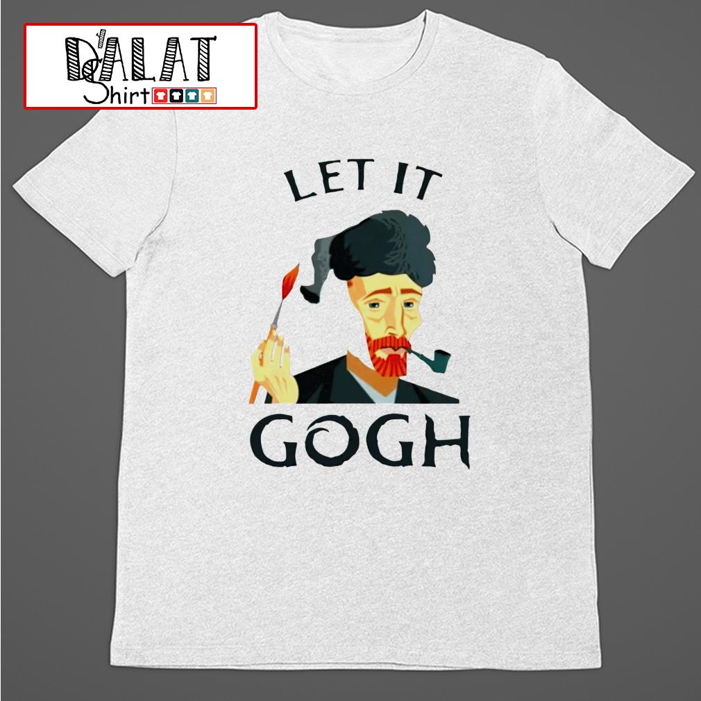 let it gogh shirt