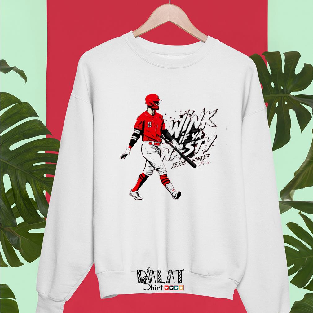 Wink If Ya Nasty Jesse Winker signature shirt, hoodie, sweater