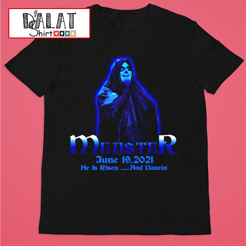 Blue Meanie Measter He Is Risen And Dancin Shirt Dalatshirt