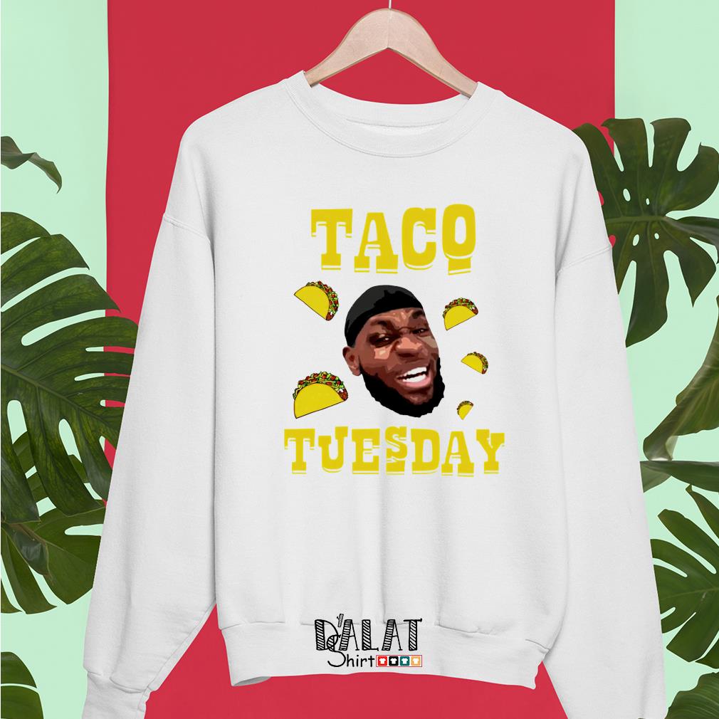 Taco tuesday outlet shirt lebron