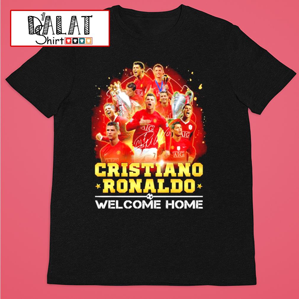 Cristiano Ronaldo signature welcome back to Man Utd shirt, hoodie, sweater,  long sleeve and tank top