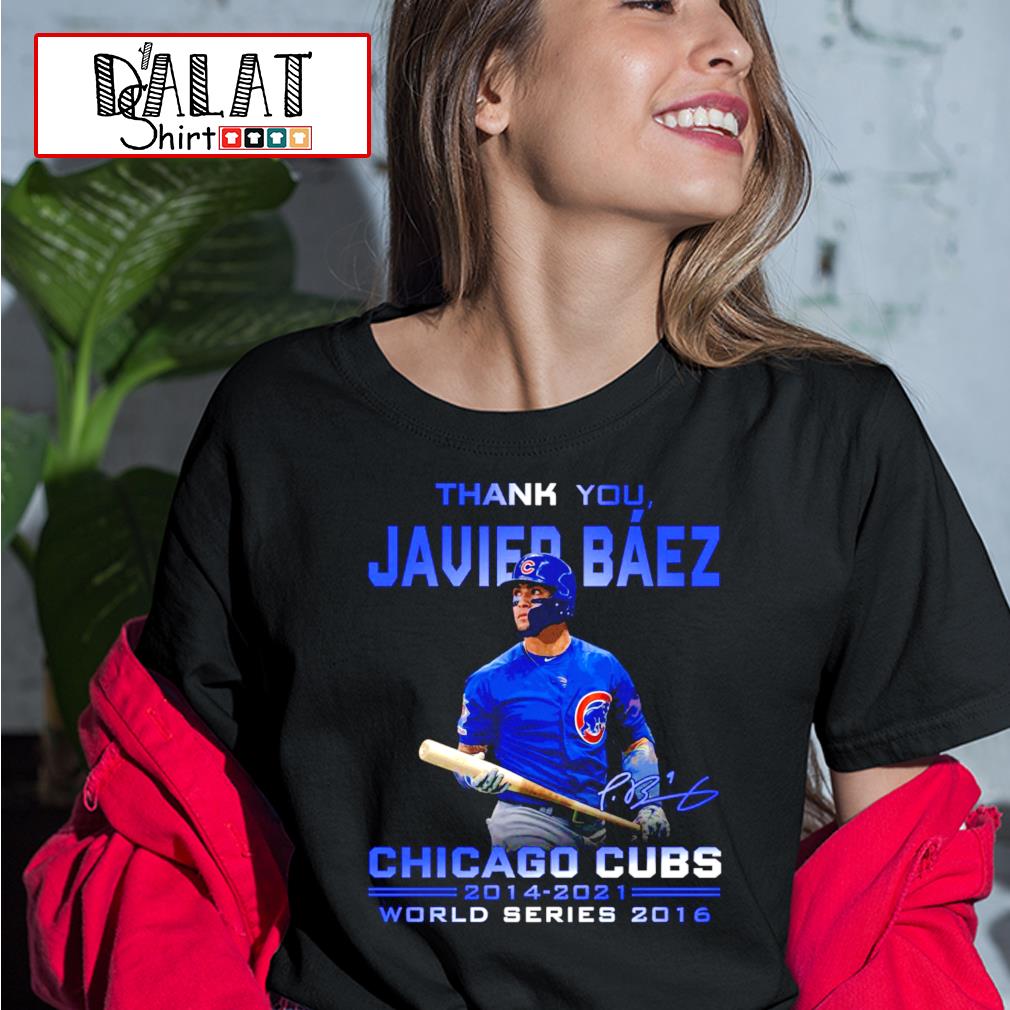 Thank you Javier Baez Chicago Cubs 2014-2021 signature shirt