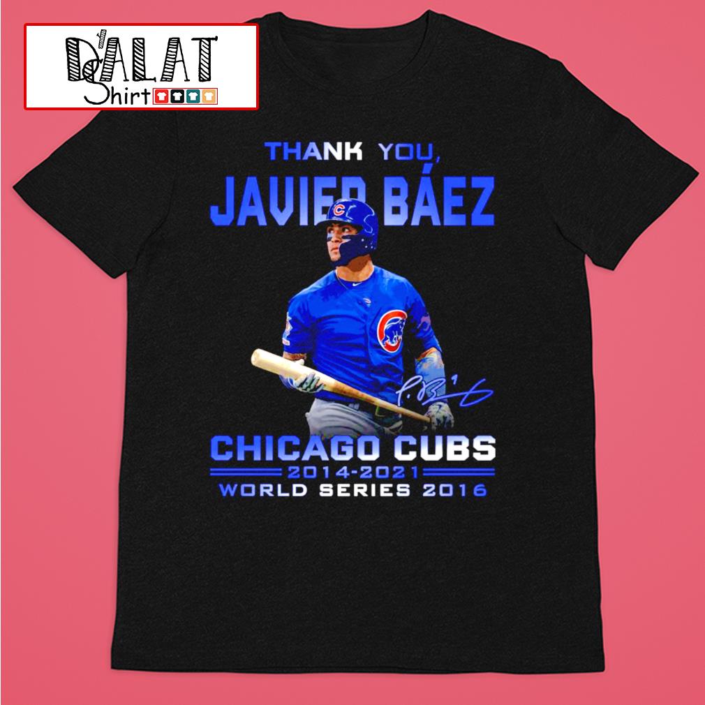 Thank you Javier Baez Chicago Cubs 2014-2021 signature shirt