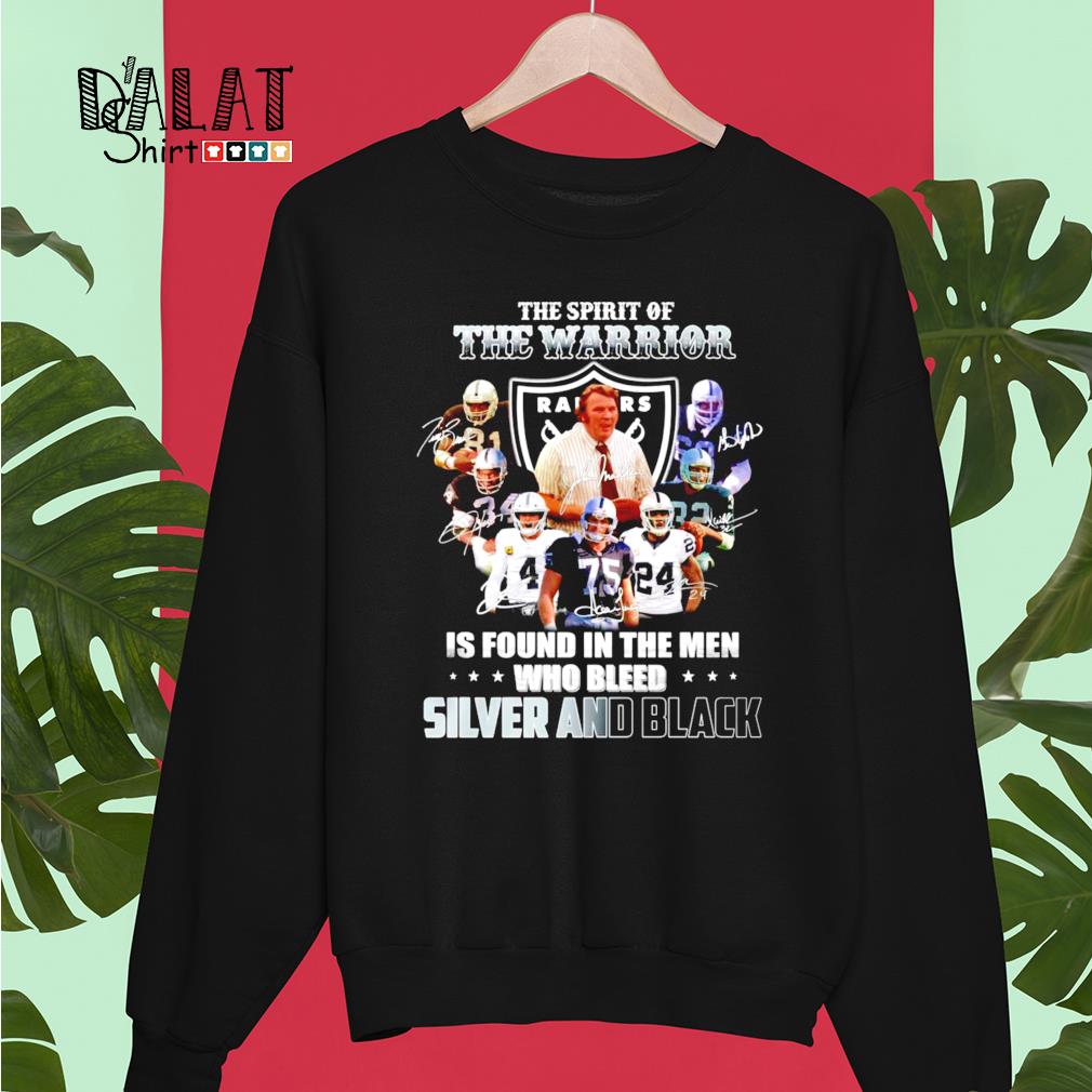 Best las Vegas Raiders The spirit of the warrior is found in the men who  bleed silver and black shirt, hoodie, sweater, longsleeve and V-neck T-shirt