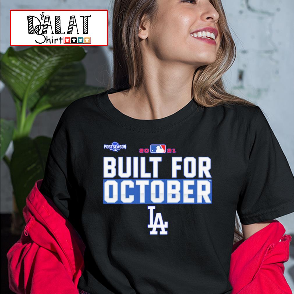 Los Angeles Dodgers Built For October shirt - Dalatshirt
