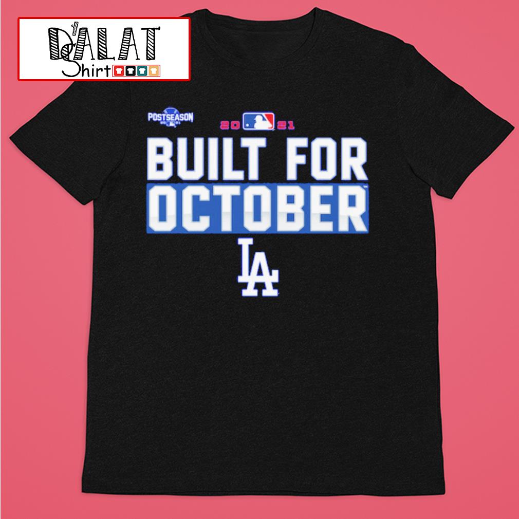 Los Angeles Dodgers Built For October shirt - Dalatshirt