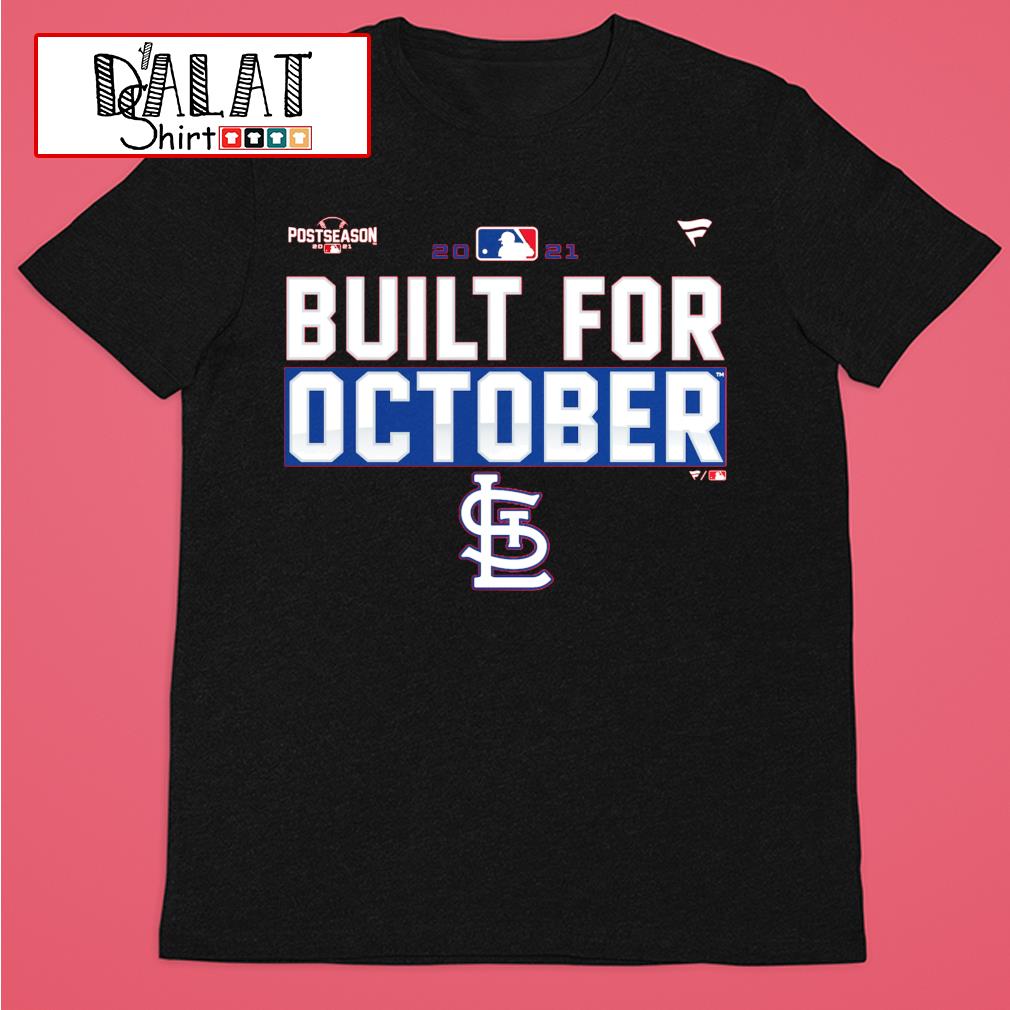 Official St. Louis Cardinals 2021 postseason built for October shirt,  hoodie, sweater, long sleeve and tank top