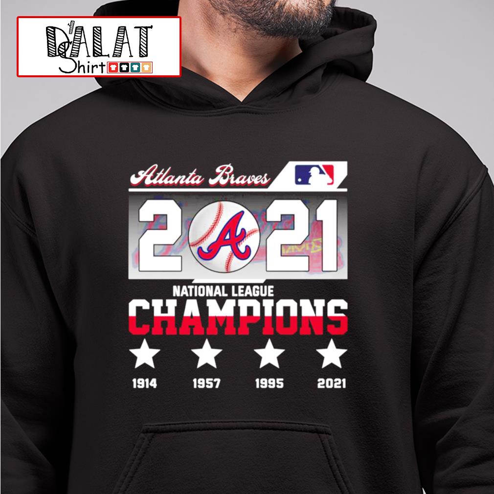 Official Atlanta Braves 2021 National League Champions 1914 1957 1995 2021  Shirt, hoodie, sweater, long sleeve and tank top