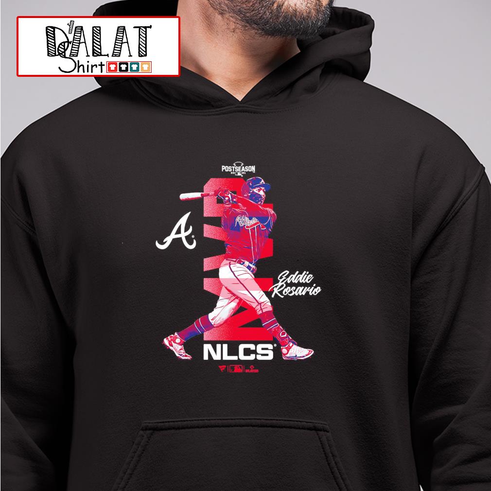 Eddie Rosario Postseason 2021 NLCS Atlanta Braves Shirt, hoodie, sweater,  long sleeve and tank top