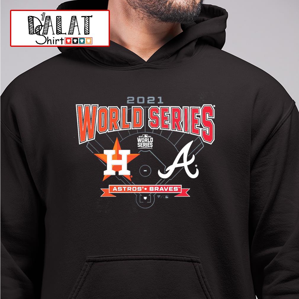 Houston Astros vs. Atlanta Braves 2021 World Series Matchup shirt, hoodie,  sweater, long sleeve and tank top