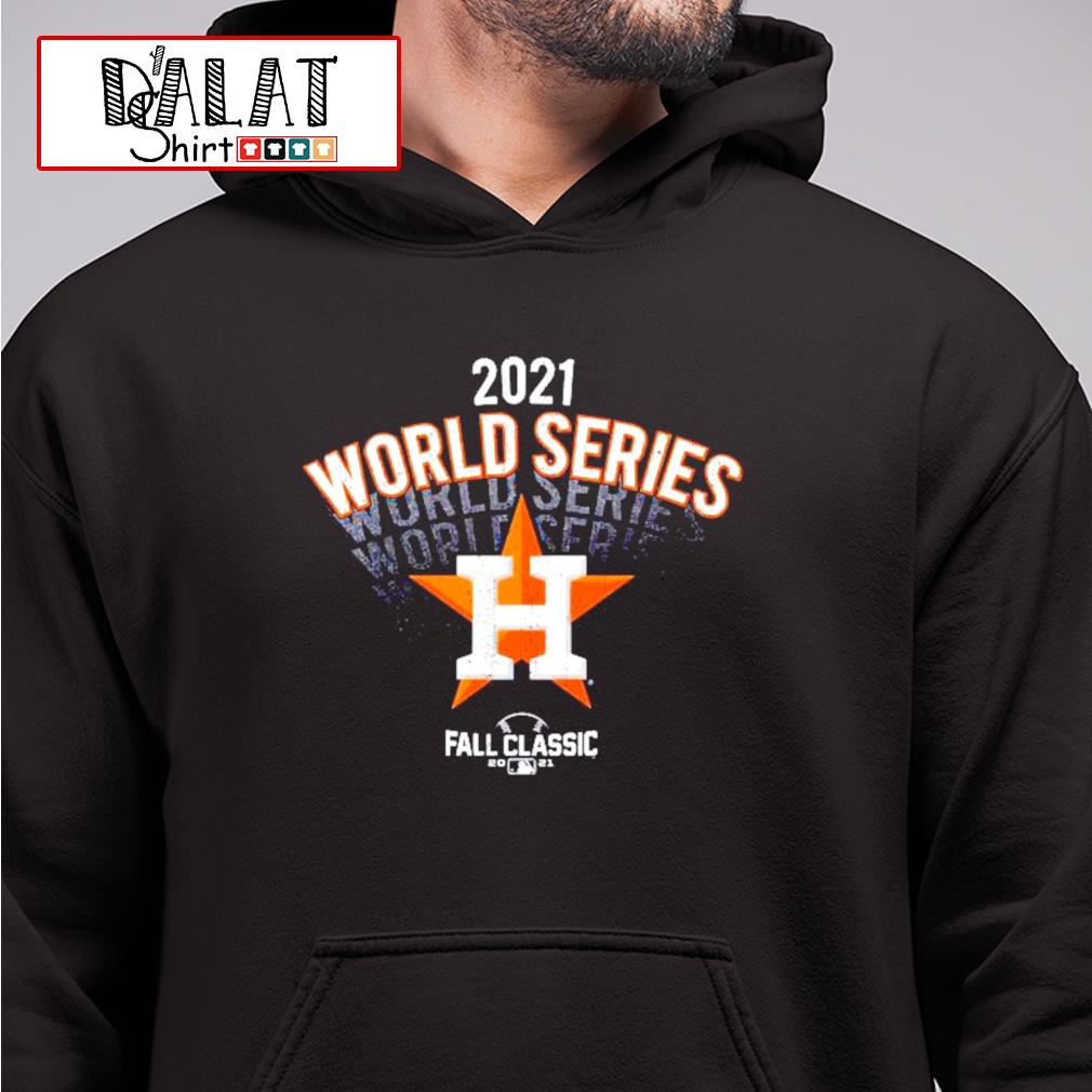 Astros World Series 2021 Houston Astros World Series Shirt, hoodie