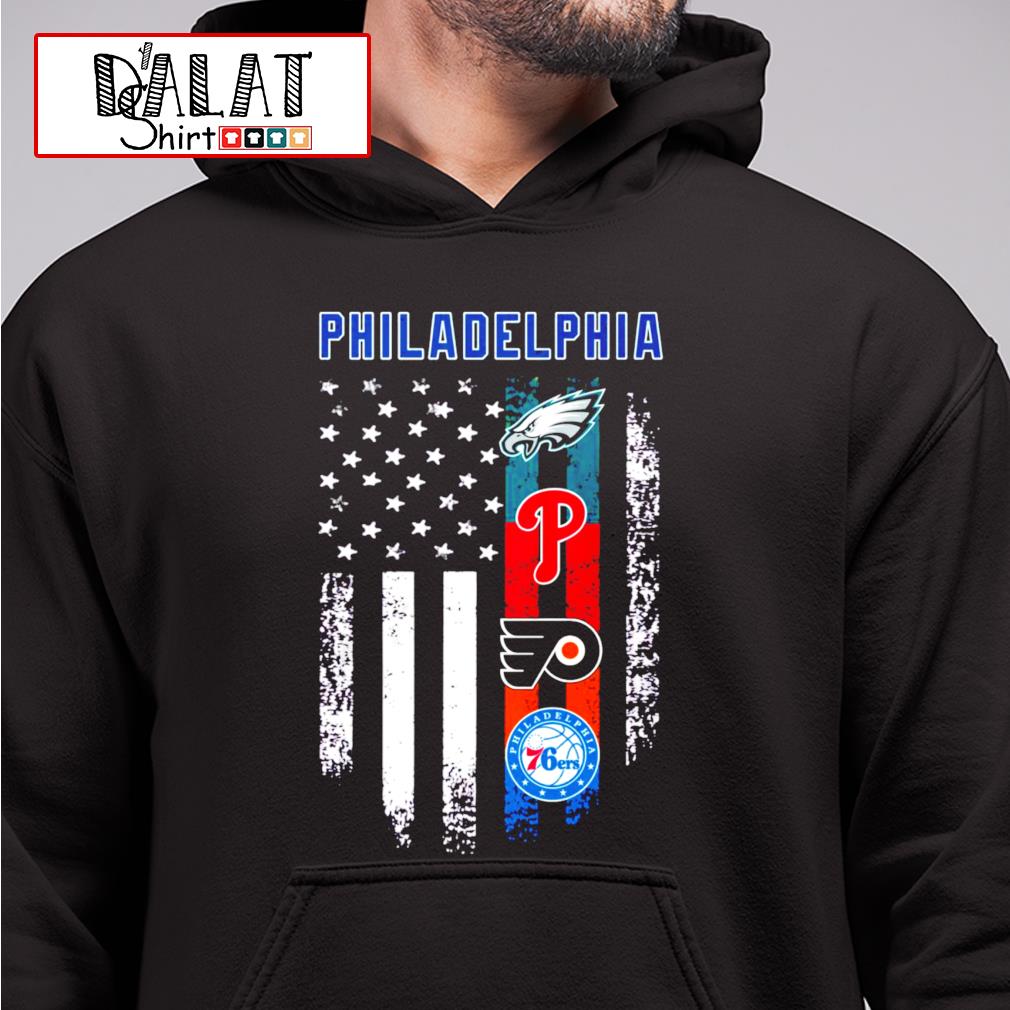 Philadelphia Philadelphia Eagles Phillies Sign Flyers 76ers American flag  shirt, hoodie, sweater, long sleeve and tank top