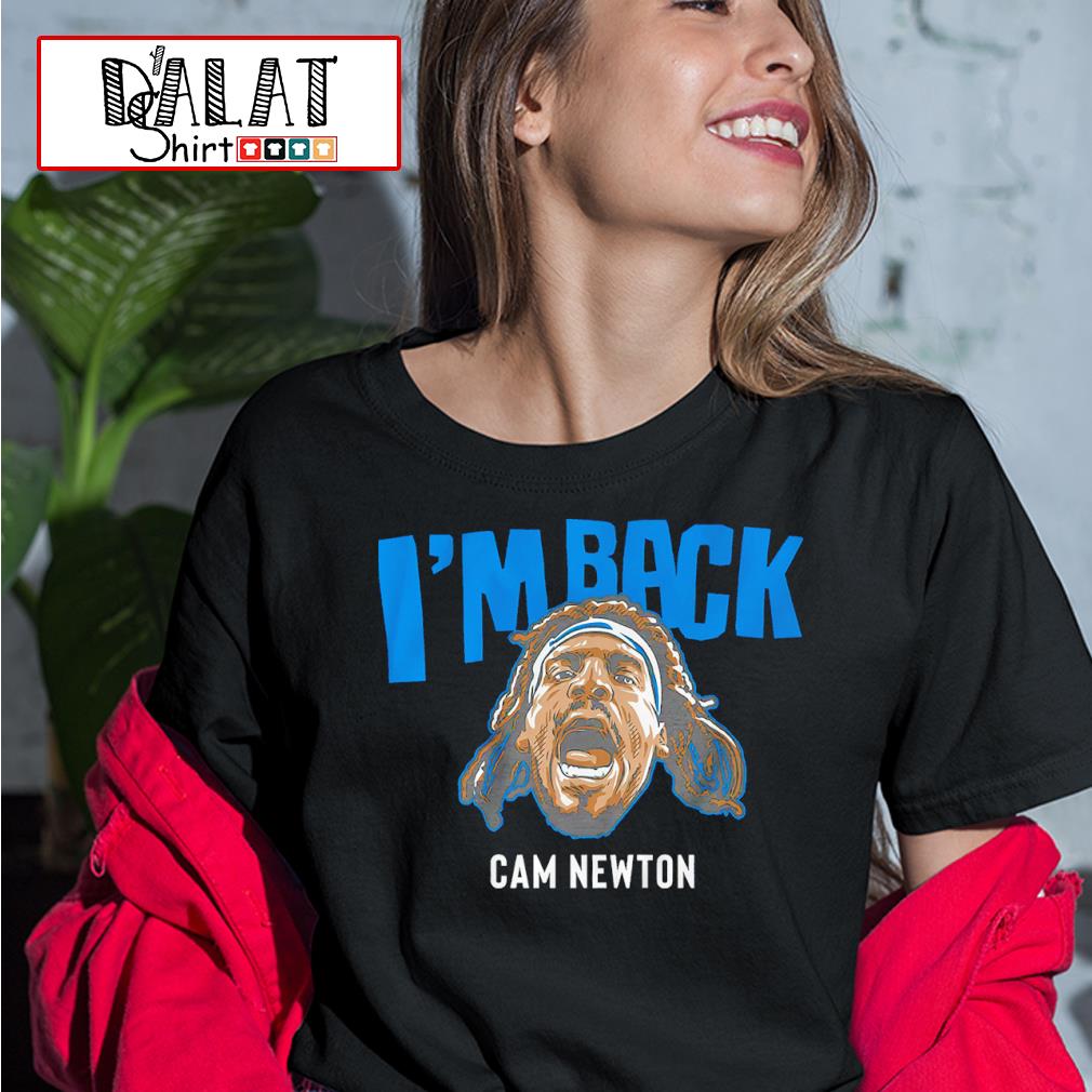 Cam Newton: I'm Back Shirt Hoodie NFLPA Licensed BreakingT