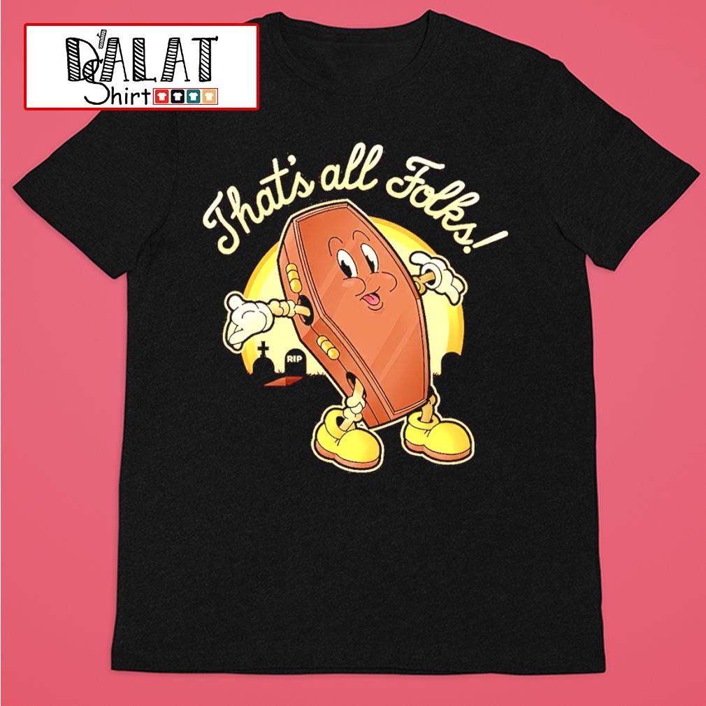 Kix that's all folks shirt - Dalatshirt