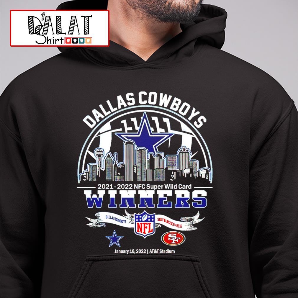 Official dallas Cowboys 20210-2022 nfc super wild card winner matchups nfl Dallas  Cowboys vs san francisco 49ers shirt, hoodie, sweater, long sleeve and tank  top