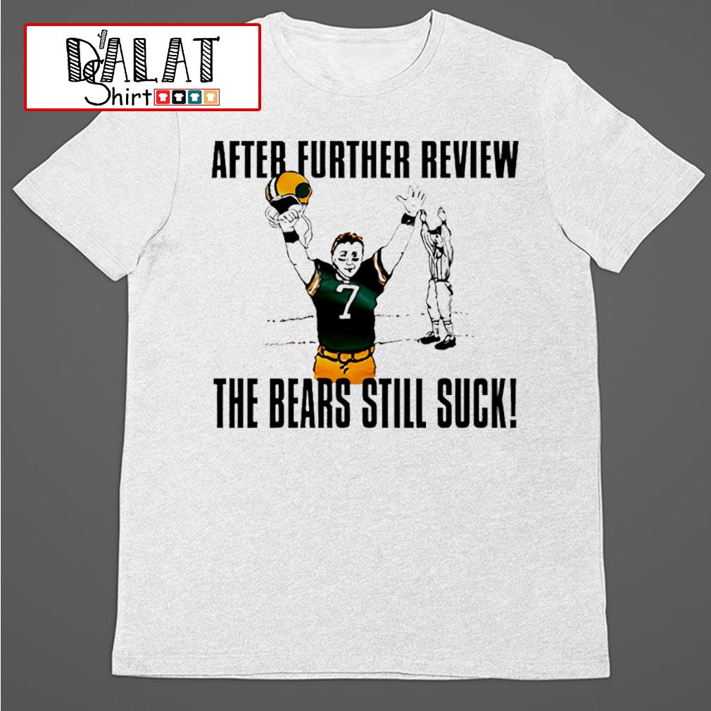 bears still suck t shirt