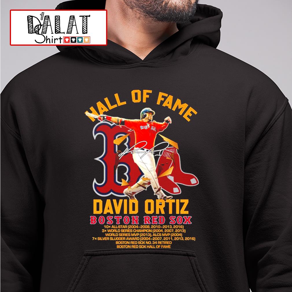 David Ortiz Boston Red Sox Hall Of Fame shirt, hoodie, sweater