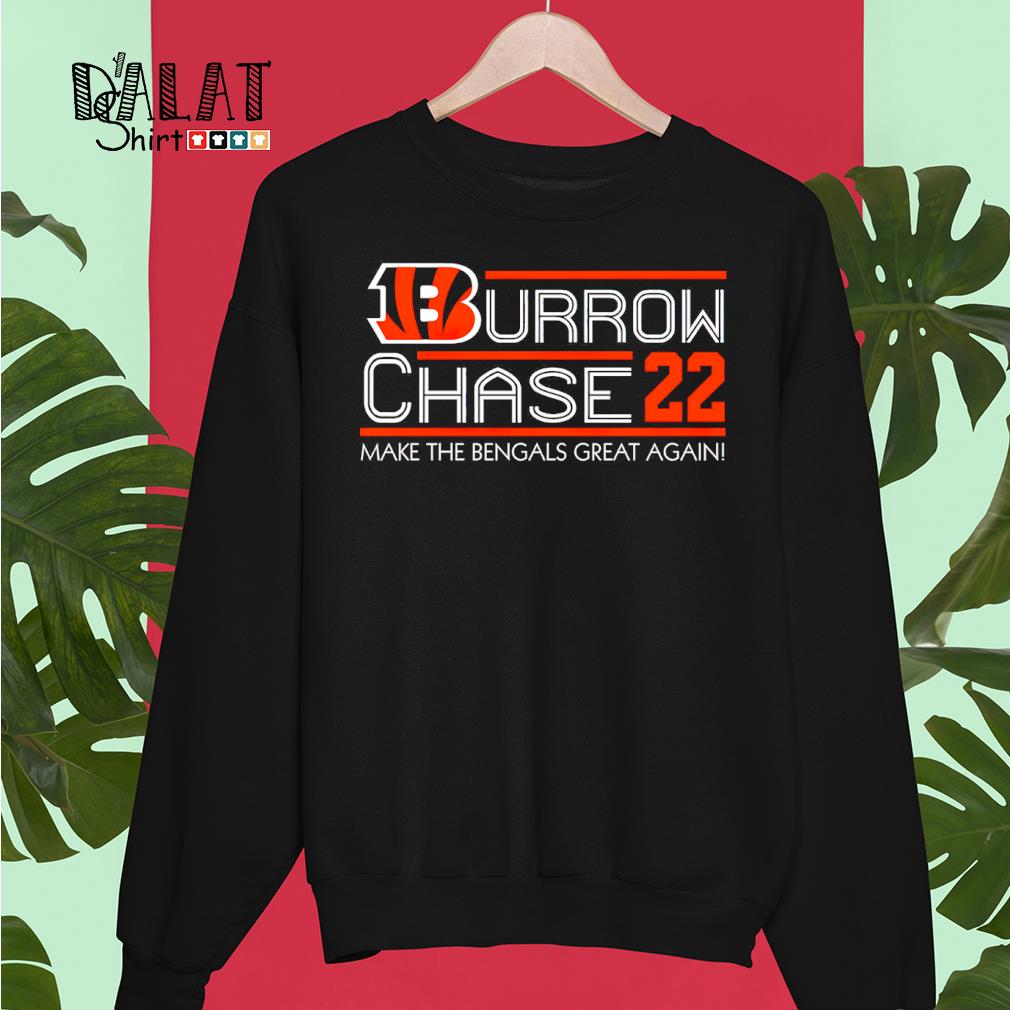 Burrow Chase 22 make the Bengals great again shirt, hoodie