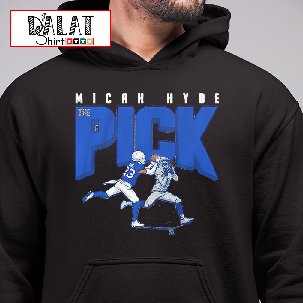 Micah Hyde the pick shirt, hoodie, sweater, long sleeve and tank top