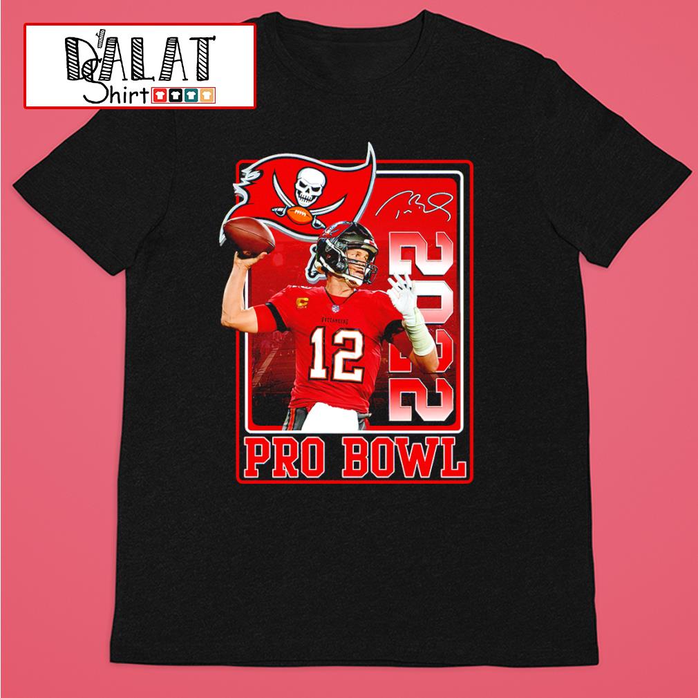 Tom Brady 2022 Pro Bowl Tampa Bay Buccaneers Nfl signature shirt, hoodie,  sweater, long sleeve and tank top