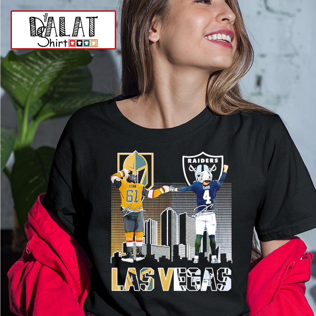 Vegas Golden Knights Stone And Las Vegas Raiders Carr T Shirt - Limotees