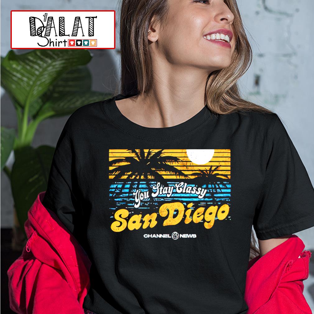 Stay Classy San Diego T shirt