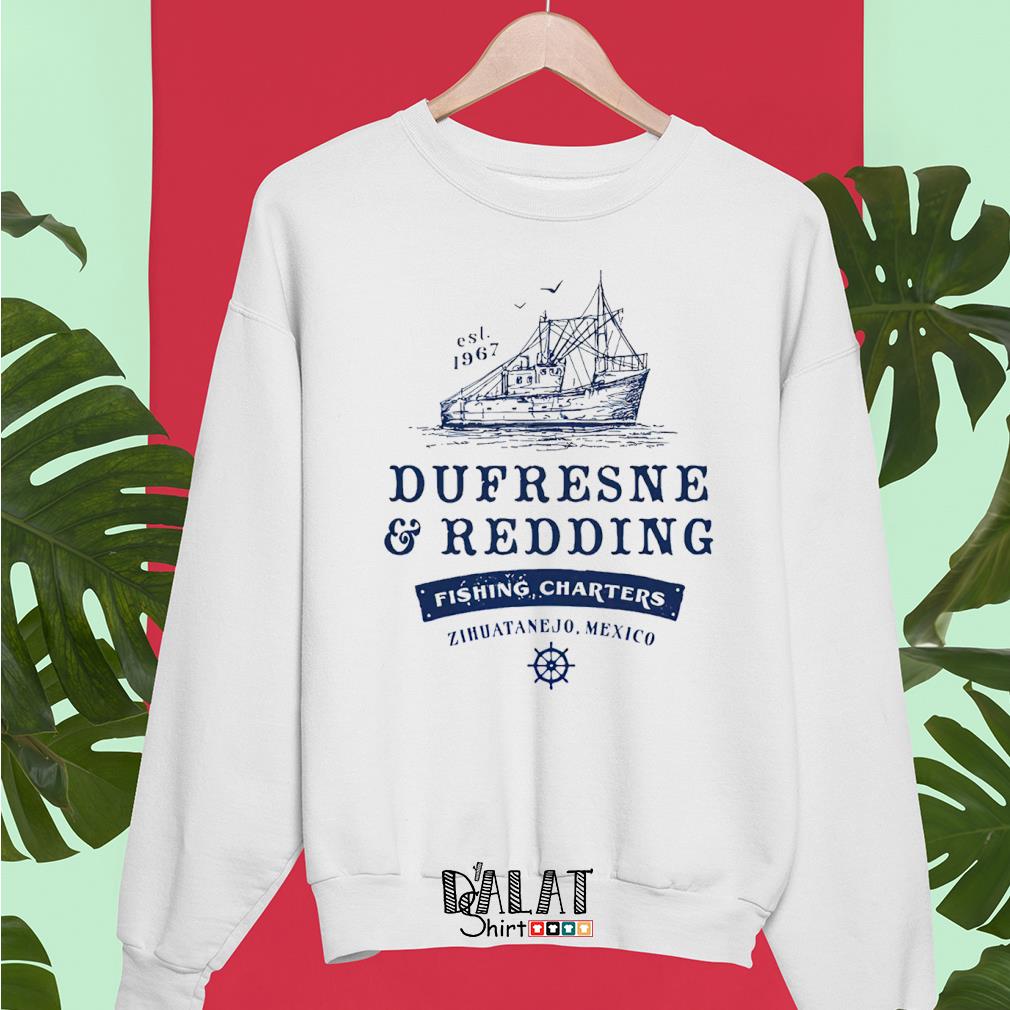 Dufresne and Redding Fishing Charters Zihuatanejo Mexico shirt - Dalatshirt