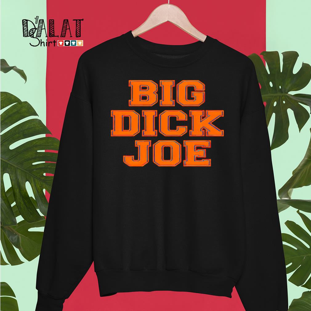 Joe Burrow In Big Dick Joe Shirt, hoodie, sweater, long sleeve and