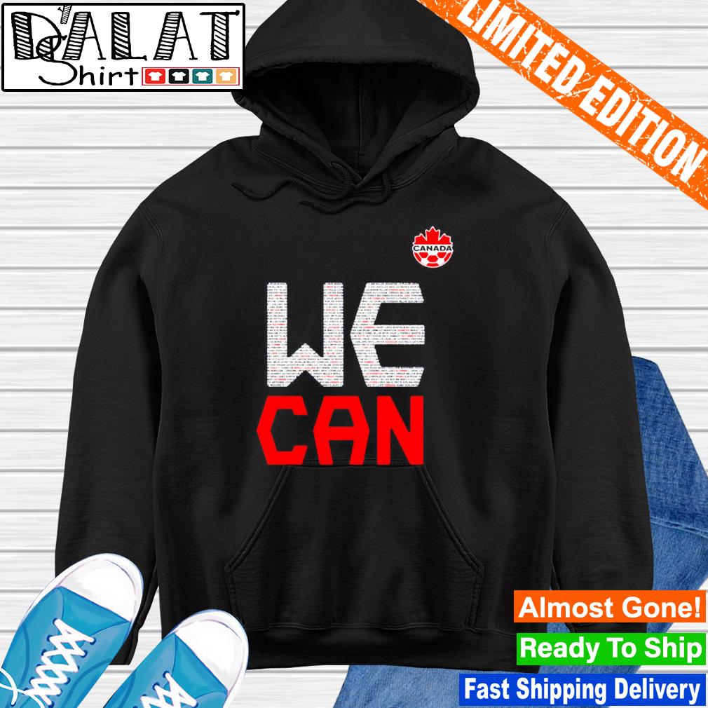 Canada Soccer We Can shirt - Dalatshirt