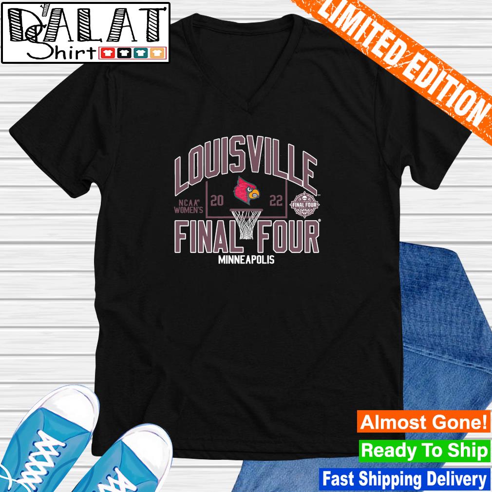 Louisville Cardinals Women's Basketball 2022 NCAA Final Four shirt