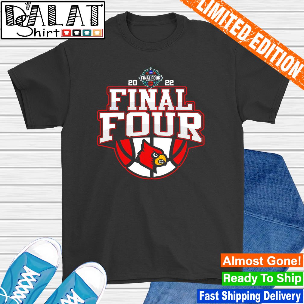 Louisville Cardinals Women's Basketball 2022 NCAA Final Four shirt -  Teespix - Store Fashion LLC