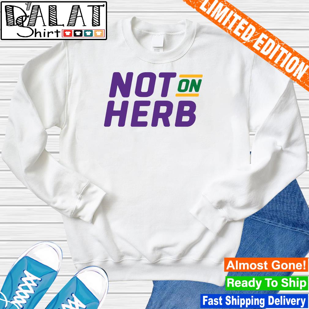 Not on herb shirt - Dalatshirt