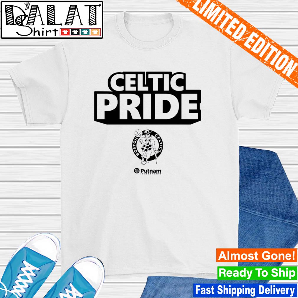 Boston Celtics Celtic Pride Putnam Investments Shirt, hoodie