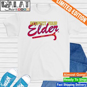 Atlanta Braves respect your elder shirt, hoodie, sweater, long sleeve and  tank top