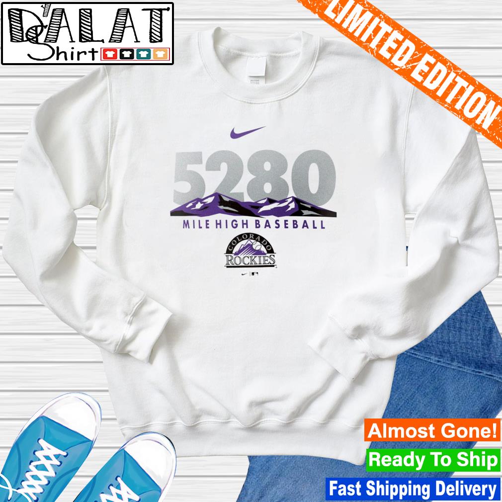 Colorado Rockies Nike 5280 Mile High baseball shirt, hoodie, sweater and  v-neck t-shirt