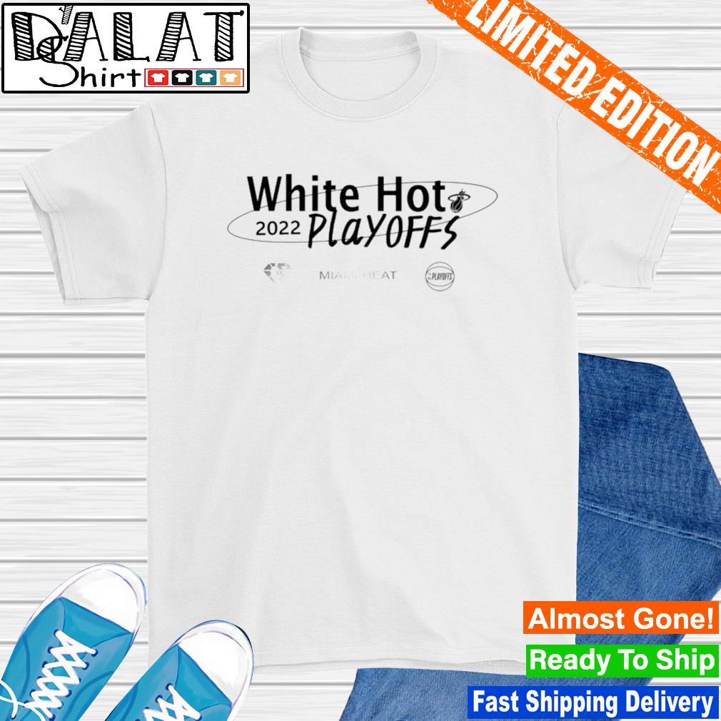 White Hot 2022 Playoffs Miami Heat Shirt, hoodie, sweater, long sleeve and  tank top