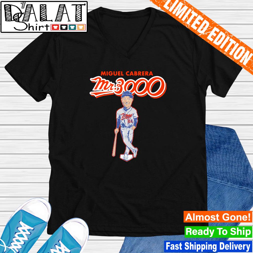 Miguel cabrera detroit tigers mr 3000 graphic shirt