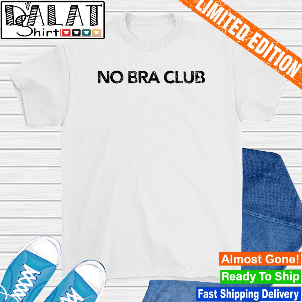 No Bra Club shirt - Dalatshirt