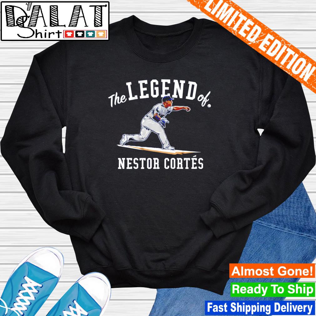 New York Yankees Nestor Cortes Jr the Legend of Nestor Cortes shirt,  hoodie, sweater, long sleeve and tank top