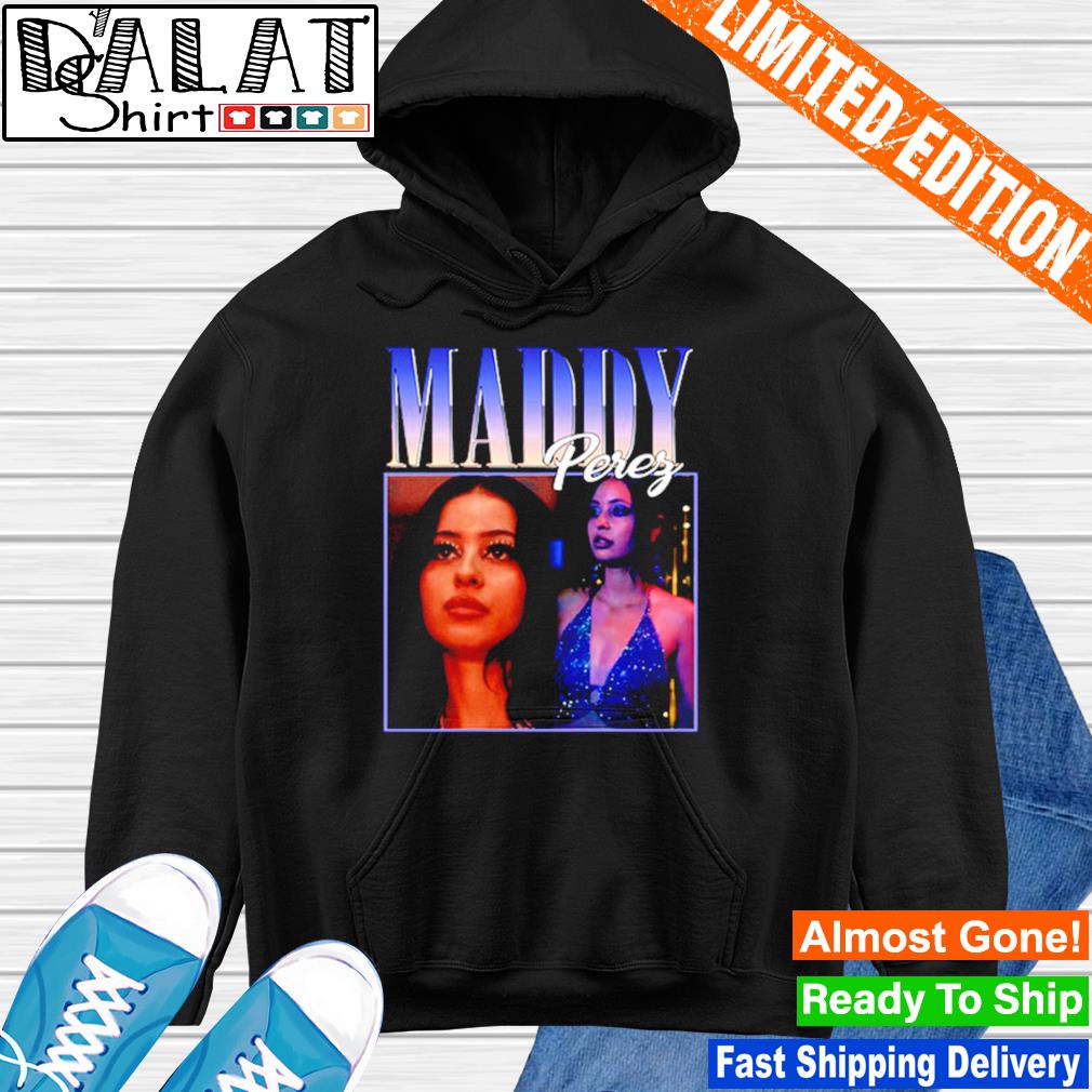 Official Maddy Perez Euphoria Shirt, hoodie, sweater, long sleeve and tank  top