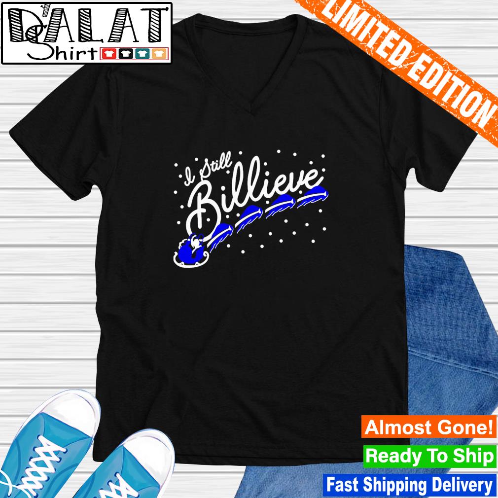 I Still Billieve Buffalo Bills Shirt - Limotees