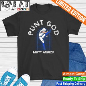 Matt Araiza Punt God Buffalo Bills shirt, hoodie, sweater, long