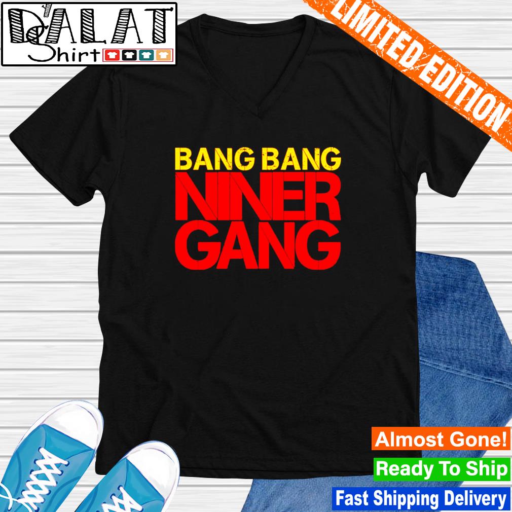 Spencer Burford Bang Bang Niner Gang shirt - Dalatshirt