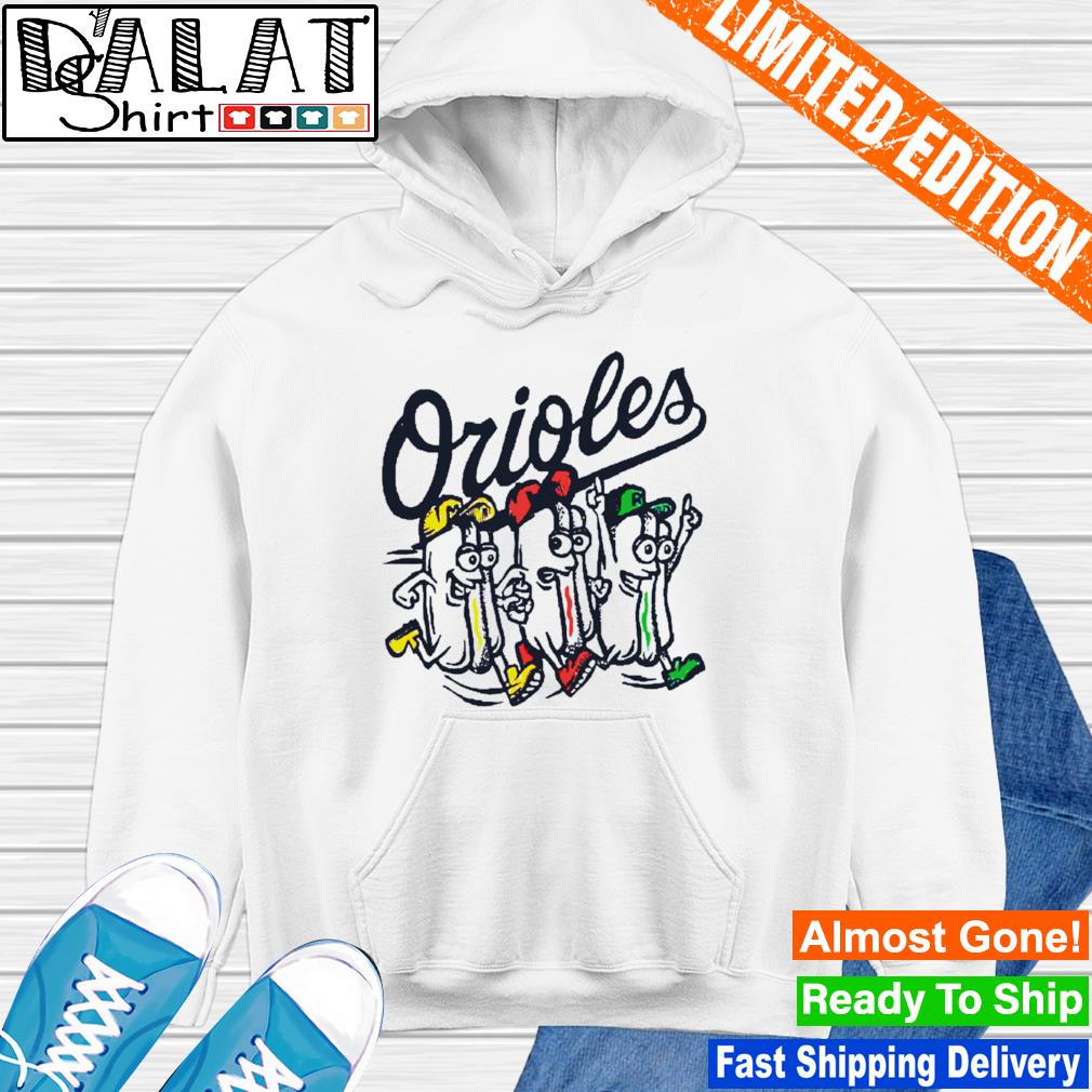 Orioles hot dog race Baltimore Orioles shirt, hoodie, sweater