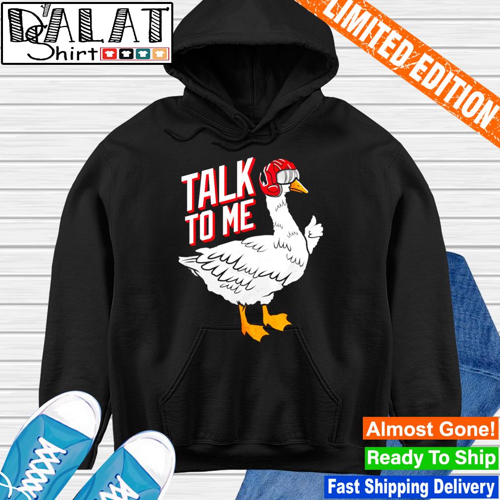 Duck duck Talk to Me Goose top gun 2022 T-shirt, hoodie, sweater