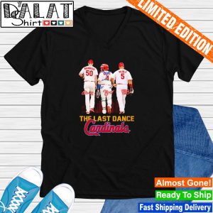 The Last Dance Cardinals Molina Wainwright And Pujols Shirt t-shirt