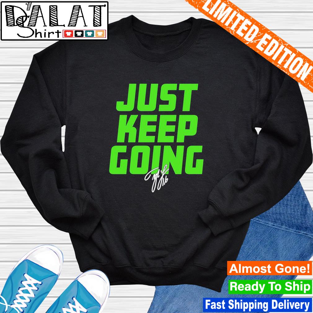 Tyler Lockett Just Keep Going T-Shirt, hoodie, sweater, long sleeve and  tank top