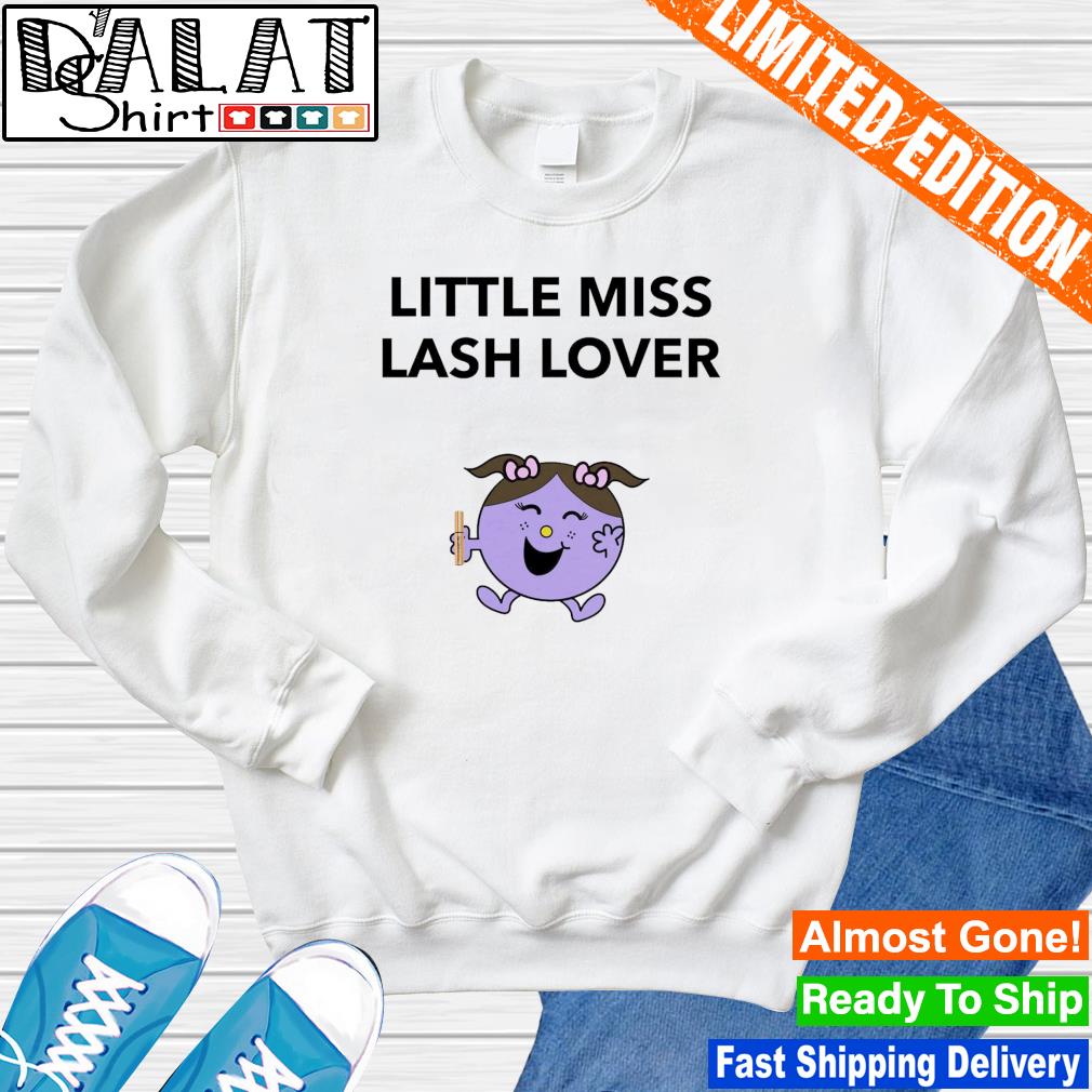 Funny little Miss lash lover shirt - Dalatshirt