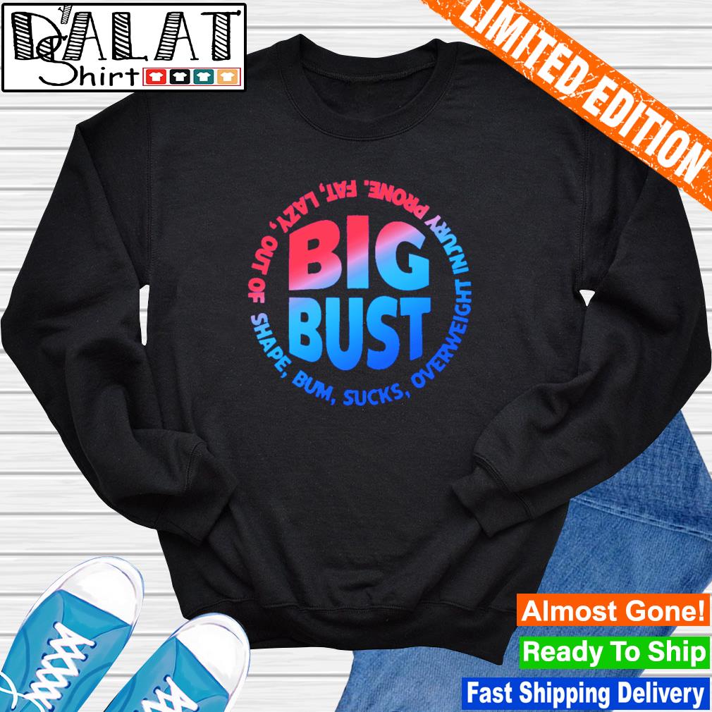 Mekhi Becton Funny Big Bust Fat Lazy Out Of Shape Bum Sucks Shirt, hoodie,  sweater, long sleeve and tank top